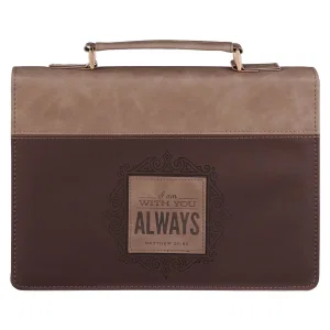Bible Cover Fashion Two-tone Brown I Am With You Always Matt. 28:20