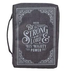 BC: Be Strong in the LORD Grey Value Large - Ephesians 6:10