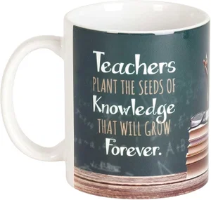 Ceramic Mug - Teachers Plant Seeds - 11oz