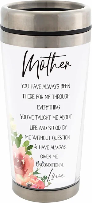 Travel Mug - Mother Always Been There For Me