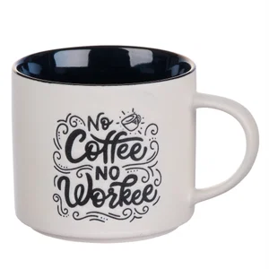 Mug Ceramic No Coffee No Workee