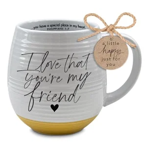 Mug I Love That You're My Friend 18oz.