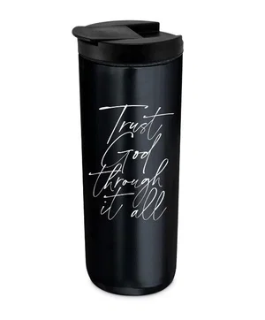 Tumbler Black 20oz. Trust God Through It All