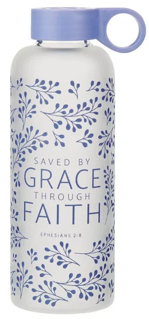 Water Bottle Glass Saved by grace Eph. 2:8