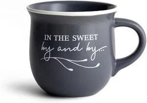 Mug Sweet By and By