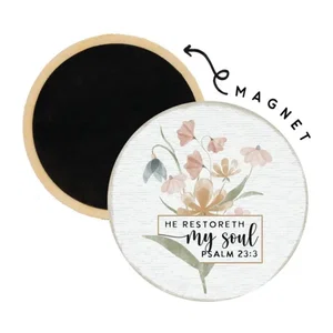 Restoreth My Soul Flowers - Round Magnets
