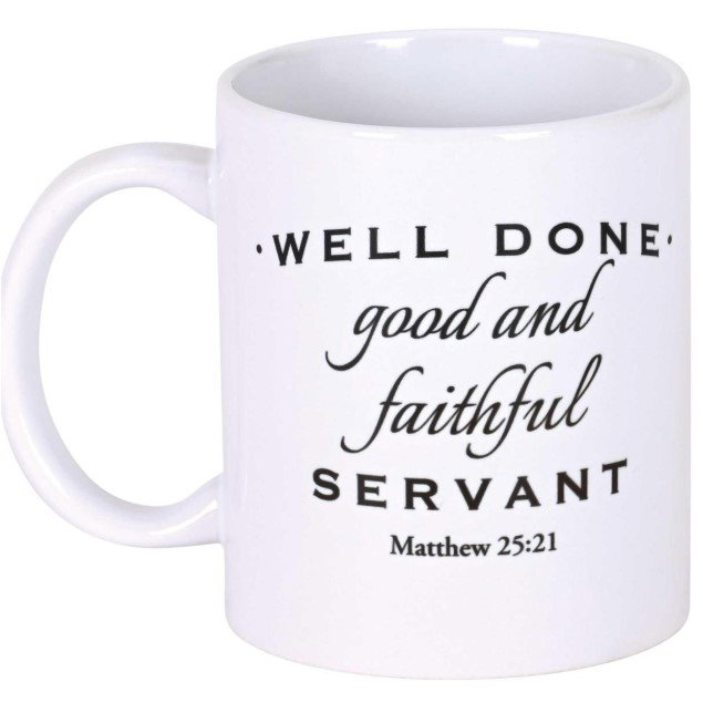 Mug Well Done Good And Faithful Servant