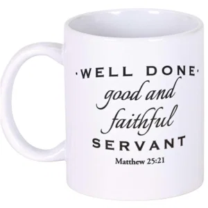 Mug Well Done Good And Faithful Servant