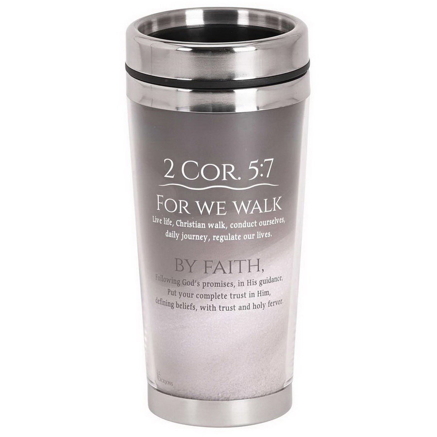 Travel Mug We Walk By Faith Not By Sight
