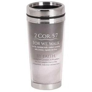 Travel Mug We Walk By Faith Not By Sight
