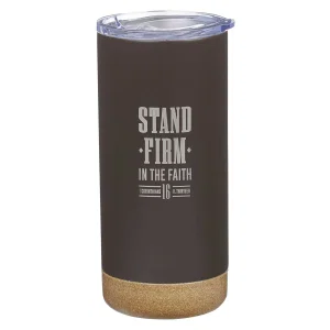 Tumbler SS Black Stand Firm In The Faith 1 Cor. 16:13