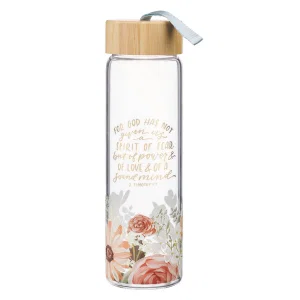 Water Bottle Glass Floral God Has Not Given Us A Spirit Of Fear 2 Tim 1:7