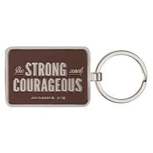 Keychain Be Strong And Courageous Josh. 1:9