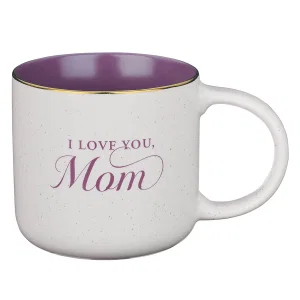 Mug White Purple I Love You Mom
