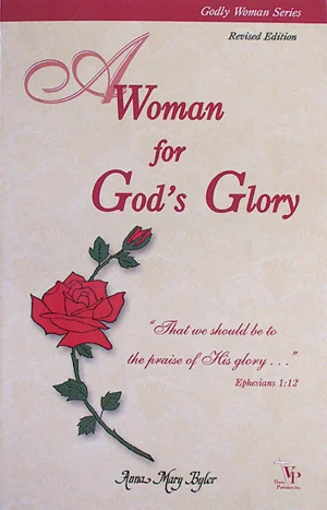 A Woman For God's Glory