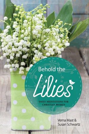 Behold The Lilies