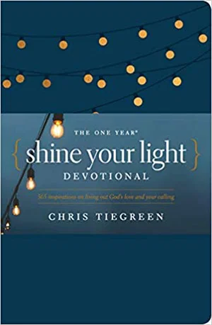 The One Year Shine Your Light Devotional: 365 Inspirations on Living Out God's L
