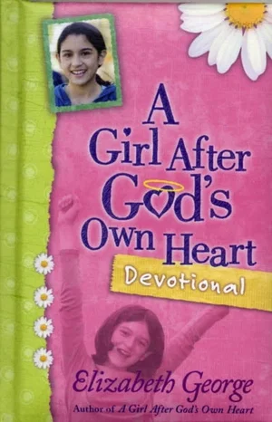 A Girl After God's Own Heart -Devotional