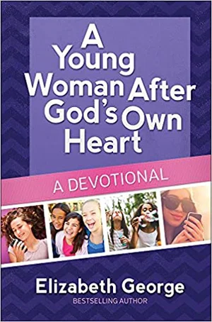 A Young Woman After God's Own Heart - Devotional