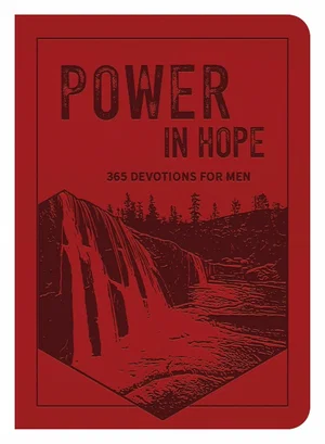 Power in Hope: 365 Devotions for Men