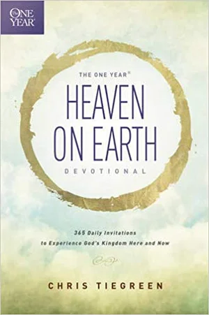 One Year Heaven on Earth Devotional: 365 Daily Invitations to Experience