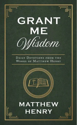 Grant Me Wisdom: Daily Devotions