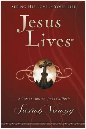 Jesus Lives: Seeing His Love in Your Life Hardcover