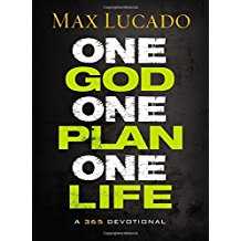 One God, One Plan, One Life: A 365 Devotional