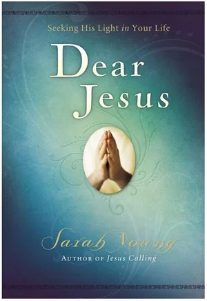 Dear Jesus: Seeking His Light in Your Life