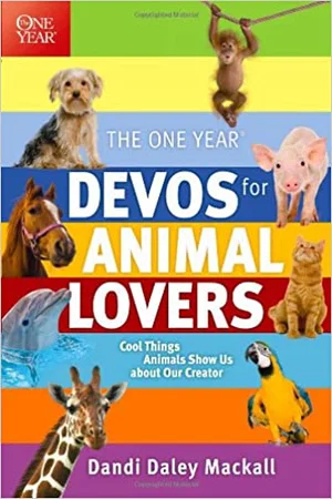 One Year Devos for Animal Lovers: Cool Things Animals Show Us