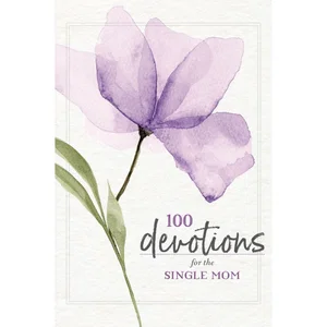 100 Devotions for the Single Mom
