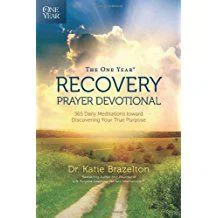 One Year Recovery Prayer Devotional -365 Daily Meditations