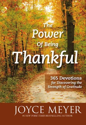 The Power of Being Thankful: 365 Devotions