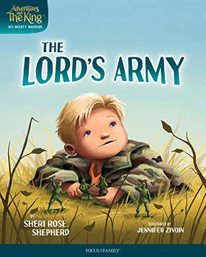 The Lord's Army -Adventures with the King: His Mighty Warrior #2