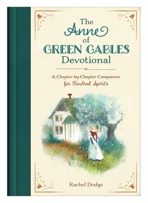 Anne of Green Gables Devotional: A Chapter-By-Chapter Companion for