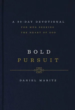 Bold Pursuit: A 90- Day Devotional for Men