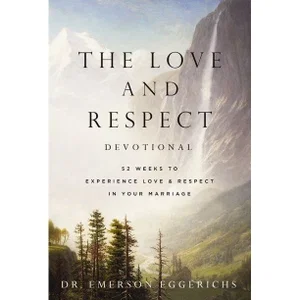 The Love and Respect Devotional: 52 Weeks to Experience Love and