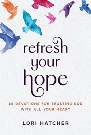 Refresh Your Hope: 60 Devotions for Trusting God