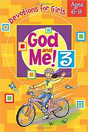 God and Me! Girl's Devotional Vol 3 -- Ages 6-9
