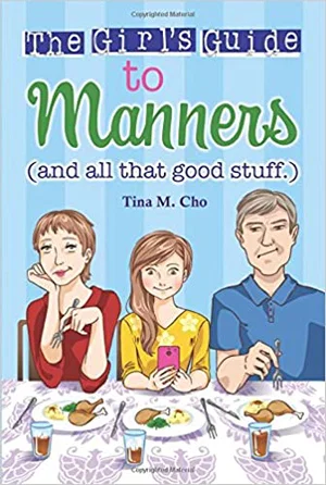 The Girl's Guide to Manners: And All That Good Stuff