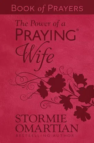 The Power of a Praying Wife Book of Prayers