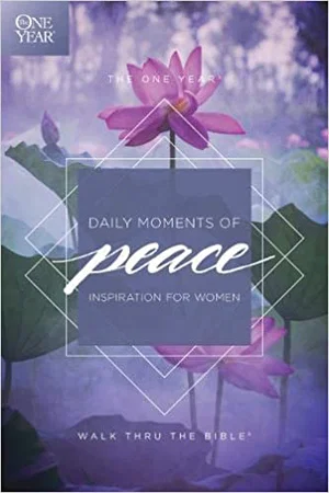 One Year Daily Moments of Peace: Inspiration for Women