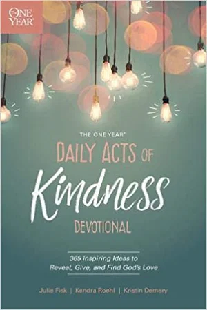 One Year Daily Acts of Kindness Devotional: 365 Inspiring Ideas