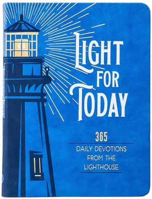 Light for Today: 365 Daily Devotions From the Lighthouse