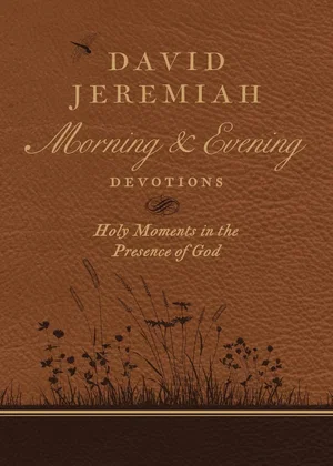 David Jeremiah Morning and Evening Devotions-Holy Moments