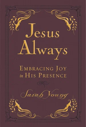 Jesus Always Small Deluxe: Embracing Joy in His Presence -Jesus Calling