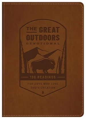 Great Outdoors Devotional: 100 Readings for Guys Who Love God's Creation