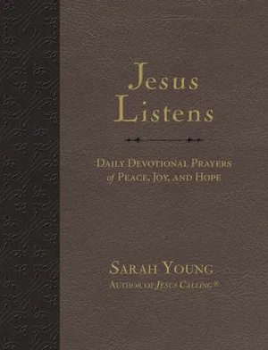 Jesus Listens: 365-day Daily Devotional Prayers of Peace, Joy, and Hope