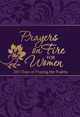 Image of Prayers on Fire for Women: 365 Days of Praying the Psalms (Passion Translation)