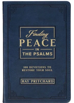 Finding Peace in the Psalms; 101 Devotionals to Restore Your Soul